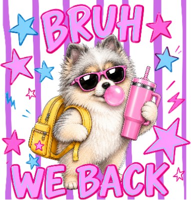 BRUH WE BACK- POMERANIAN.xs